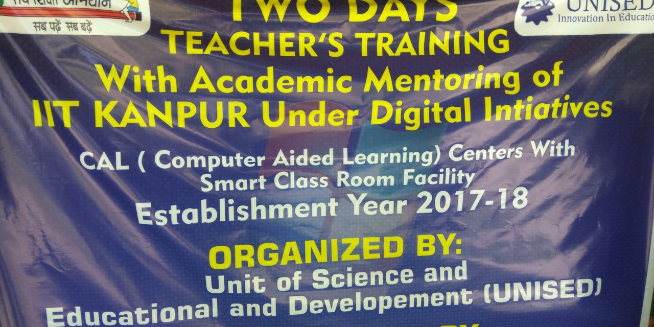 Two days teachers training with Academic mentoring of IIT Kanpur Under Digital initiatives organised by UNISED