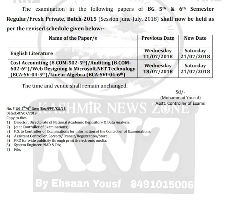 Kashmir University Student Special by Ehsaan Yousf The examination in the following papers of BG 5th & 6th Semester  Regular/Fresh Private, Batch-2015 (Session June-July, 2018) shall now be held as  per the revised schedule given below:
