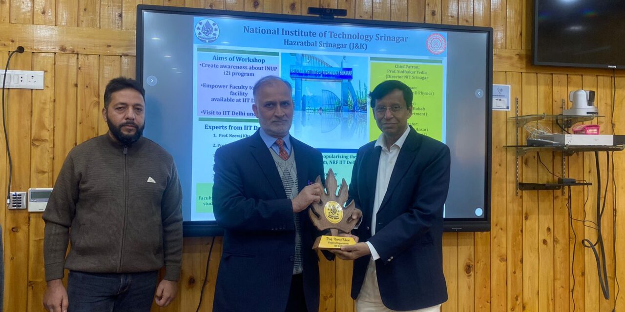 NIT Srinagar, NRF IIT Delhi jointly organise workshop on popularizing the INUP-i2i program