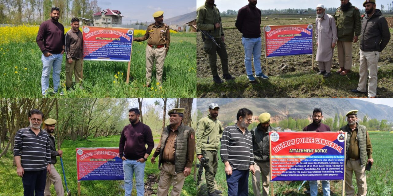 Ganderbal Police Attach Property Worth ₹3.47 Crore Under UAPA in Major Crackdown