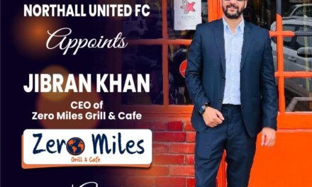 Northall United FC Appoints Jibran Khan, CEO of Zero Miles – Grill & Cafe, as Club President