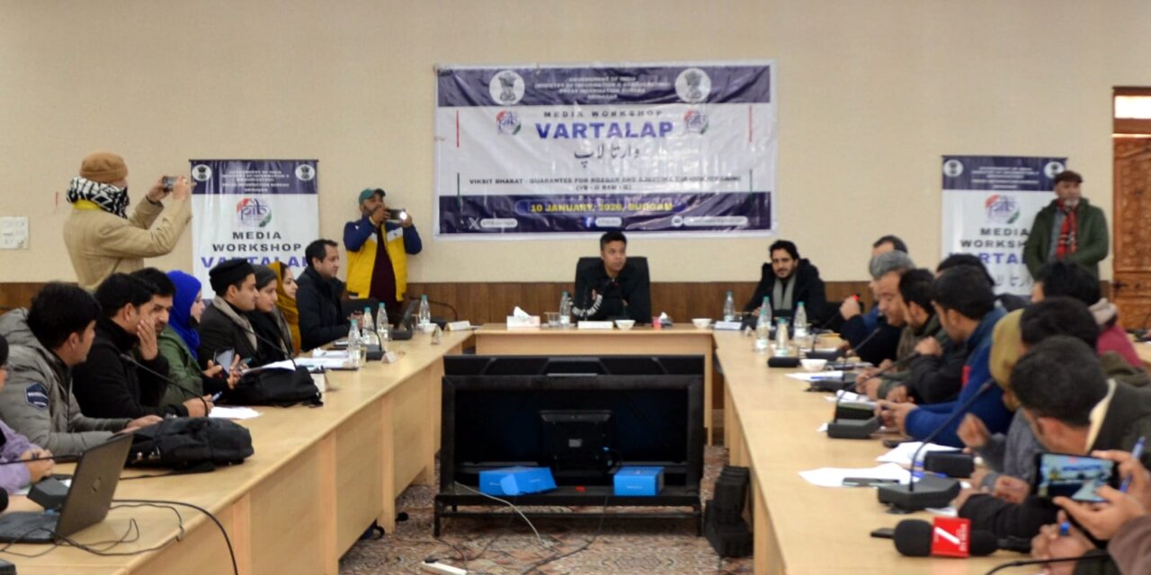 PIB Srinagar Organises Media Workshop ‘Vartalap’ at Budgam on Viksit Bharat–GRAMG Act, 2025